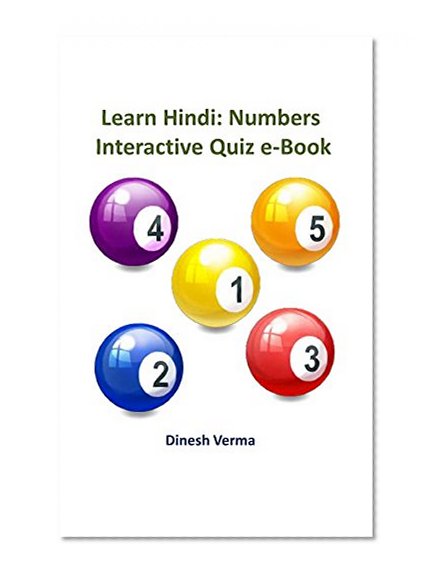 Learn Hindi: Numbers: Interactive Quiz eBook (Learn Hindi Interactive Quiz eBooks 5)