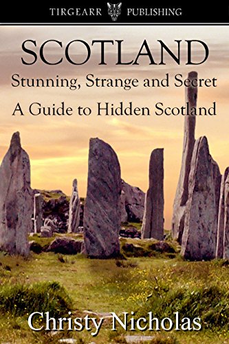 Book Cover SCOTLAND: Stunning, Strange, and Secret: A Guide to Hidden Scotland: A Hidden Gems Travel Guide