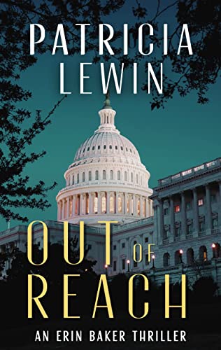 Out Of Reach (An Erin Baker Thriller Book 1)
