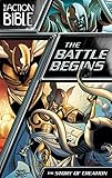The Battle Begins: The Story of Creation (The Action Bible Graphic Novels Book 1)