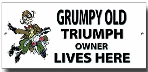 Grumpy Old TRIUMPH Owner Lives Here panneau en métal