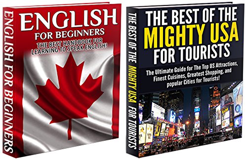 Travel Guide Box Set #17: The Best of the Mighty USA for Tourists & English for Beginners (USA, United States Travel Guide, English, Canada, Learn English, ... English Language, USA Tourism, USA Edition)