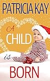 A Child is Born