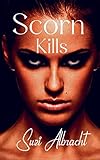 Scorn Kills
