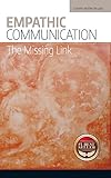 Empathic Communication: The Missing Link