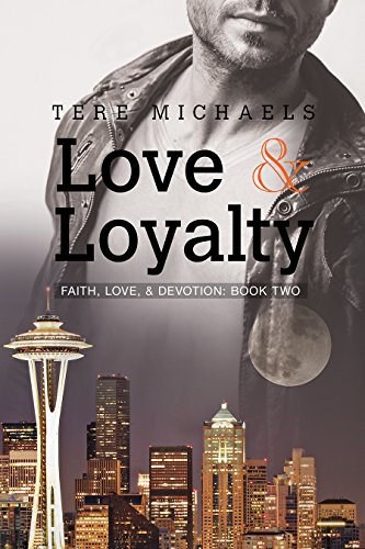 Love & Loyalty (Faith, Love, and Devotion Book 2)