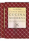 L'arte della cucina moderna: 3000 raffinate ricette alla portata di tutti (Italian Edition)