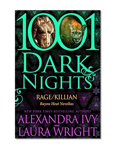 Rage/Killian: Bayou Heat Novellas (Bayou Heat Boxset Book 9)