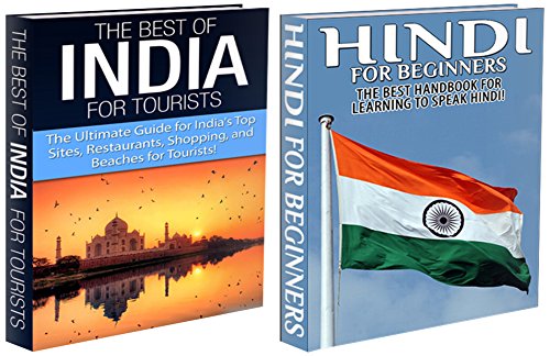 Travel Guide Box Set #11: The Best of India for Tourists & Hindi for Beginners (Hindi, India, Hindi Language, Learn Hindi, India Travel, India Toursim, ... Country, India Beaches, Hindi Study Guide)