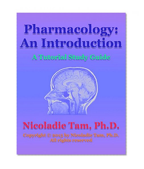 Pharmacology: An Introduction: A Tutorial Study Guide