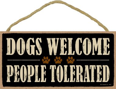 SJT ENTERPRISES, INC. Dogs Welcome People Tolerated - 5" x 10" Funny Wood Welcome Sign Novelty Plaque for Dog Lovers & Pet Owners (SJT94125)