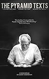 The Pyramid Texts (SCREENPLAY) Paperback