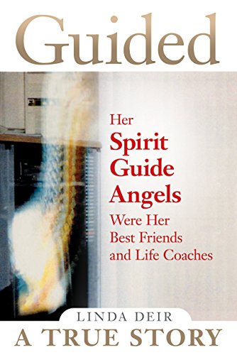 Book Cover Guided: Her Spirit Guide Angels Were Her Best Friends and Life Coaches