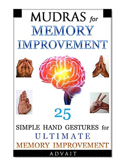 Book Cover Mudras for Memory Improvement: 25 Simple Hand Gestures for Ultimate Memory Improvement ('Mudras' Book 8)