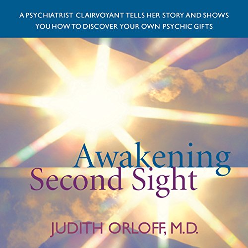 Awakening Second Sight: Emergence of a Medical Doctor's Psychic Ability