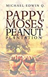 PAPPY MOSES' PEANUT PLANTATION