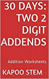 30 Addition Worksheets with Two 2-Digit Addends: Math Practice Workbook (30 Days Math Addition Series)