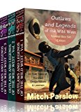 Outlaws and Legends of the Wild West - Special 15 Story Box Set: 15 True Tales of Gunslingers, Desperados and Lawmen