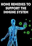 Home Remedies to Support the Immune System