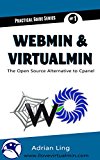 Webmin & Virtualmin: The Best Open Source Alternative to Cpanel (Practical Guide Series Book 1) (English Edition)