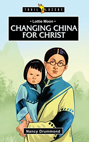 Book Cover Lottie Moon: Changing China for Christ