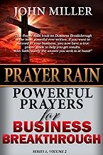 Prayer Rain: Powerful Prayers For Business Breakthrough (Prayer Rain Series Book 2)