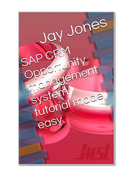 SAP CRM Opportunity management system tutorial made easy