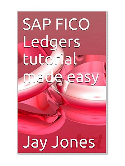 SAP FICO Ledgers tutorial made easy