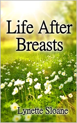 Life After Breasts