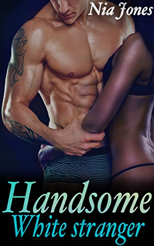 Handsome White Stranger (BWWM Erotic Romance)