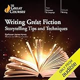 Writing Great Fiction: Storytelling Tips and Techniques