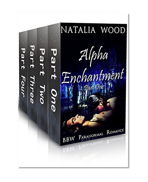 BBW ROMANCE BOX SETS: Complete Alpha Enchantment Series (BBW Romance Box Sets, BBW Romance Boxed Set, Paranormal Erotica Romance Set, Paranormal Romance Series)