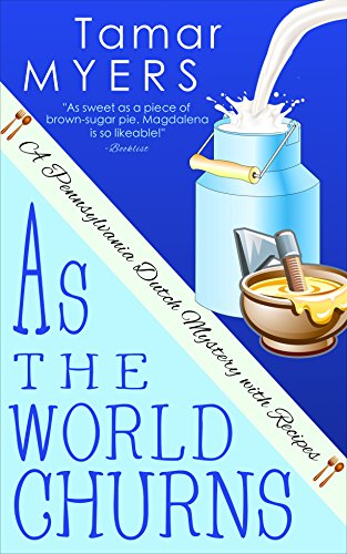 As the World Churns (An Amish Bed and Breakfast Mystery with Recipes Book 16)