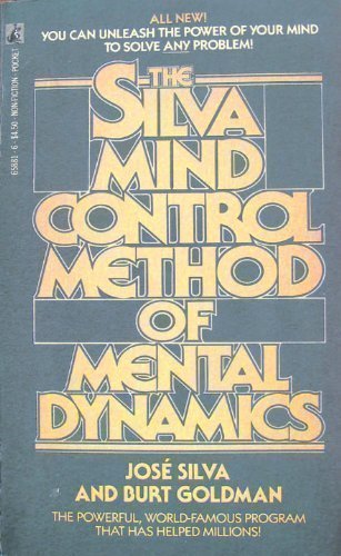 The Silva Mind Control Method of Mental Dynamics by JosÃ¯Â¿Â½Ã¯Â¿Â½ Silva, Burt Goldman (1988) Mass Market Paperback