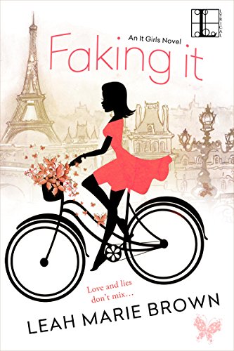 Faking It (The It Girls Book 1)