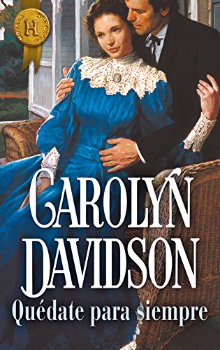 Quédate para siempre (Harlequin Internacional) (Spanish Edition)