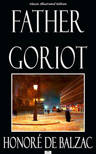 Father Goriot (Père Goriot) - Classic Illustrated Edition