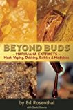 Marijuana Extracts-Hash, Vaping, Dabbing, Edibles and Medicines Beyond Buds (Paperback) - Common