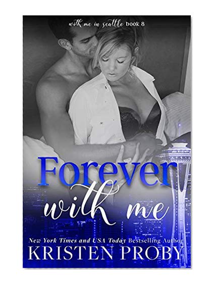 Forever With Me (With Me In Seattle Book 8)