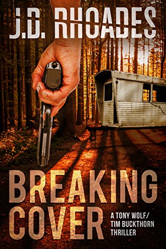 Breaking Cover (Tony Wolf/Tim Buckthorn Book 1)