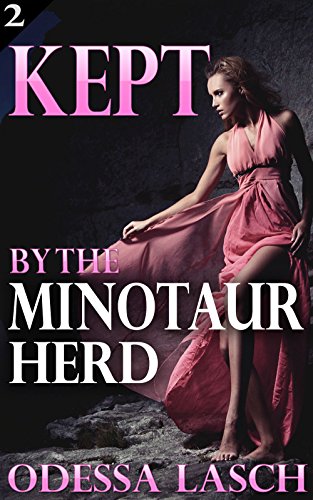 Book Cover Kept by the Minotaur Herd: A Dark Awakening (Dark Fantasy, Huge Size Erotica) (Taken by the Minotaur Herd Book 2)
