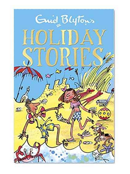 Enid Blyton's Holiday Stories: Contains 26 classic tales (Bumper Short Story Collections Book 10)