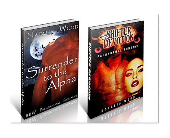 SHIFTER BOX SET #1: Surrender to the Alpha and Shifter Devotion (Shifter Box Set, Shifter Boxed Set, Shifter Romance Box Sets, Shifter Romance Boxed Set)