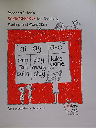 Rebecca Sitton's Sourcebook for Teaching Spelling and Word Skills. Level 2. Third Edition. 9781886050662, 188605066x.