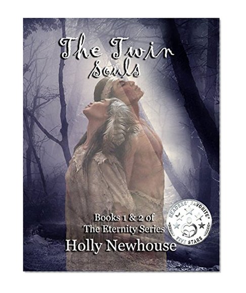 The Twin Souls: Books 1 & 2 of The Eternity Series