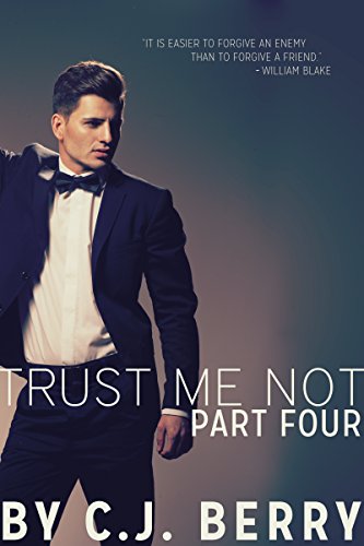 Trust Me Not - Part Four: (The Trust Me Not Series, Book 4)
