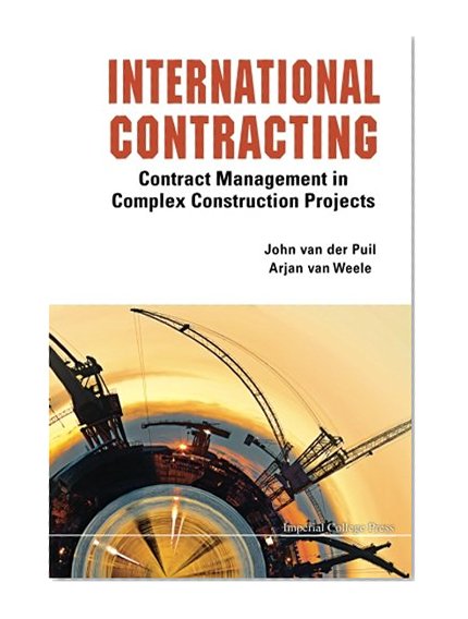 International Contracting: Contract Management In Complex Construction Projects