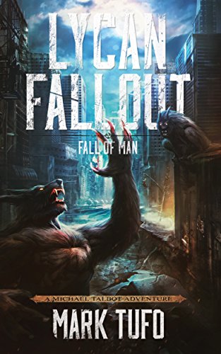 Book Cover Lycan Fallout 2:  Fall Of Man: A Michael Talbot Adventure