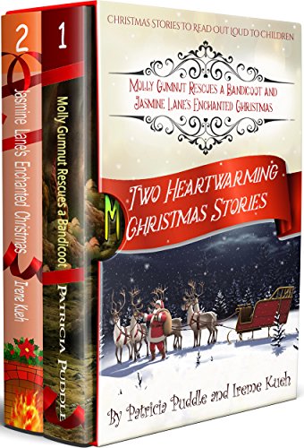 Book Cover Two Heartwarming Christmas Stories: Molly Gumnut Rescues a Bandicoot & Jasmine Lane's Enchanted Christmas