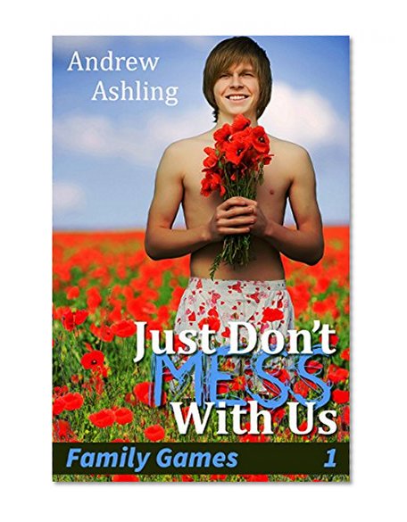 Family Games: A Short Story (Just Don't Mess With Us Book 1)